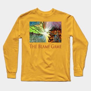 The Blame Game Long Sleeve T-Shirt